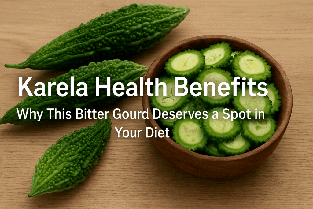 Karela health benefits